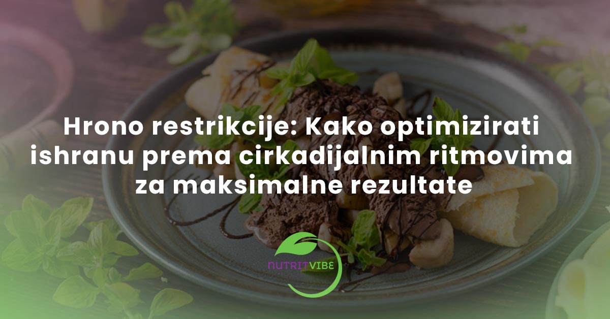 Hrono restrikcije: Kako optimizirati ishranu prema cirkadijalnim ritmovima za maksimalne rezultate