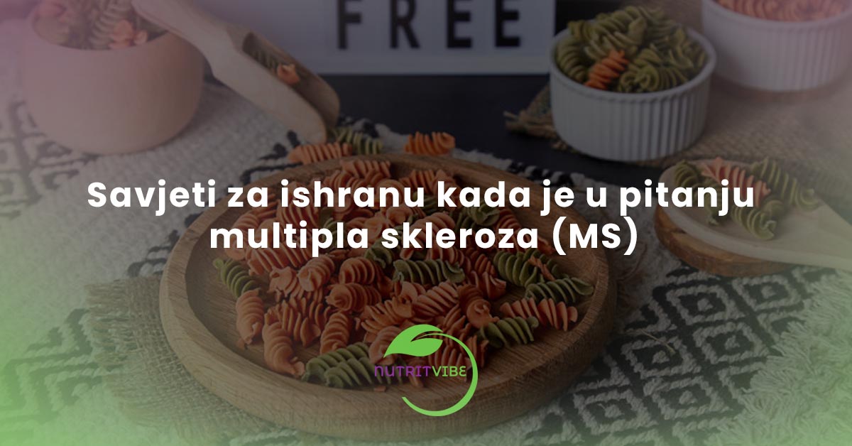 Savjeti za ishranu kada je u pitanju multipla skleroza (MS)